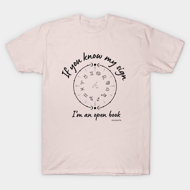 If you know my sign I'm an open book T-Shirt by Enacted Designs